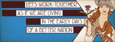 image let's work together as if we are living in the early days of a better nation